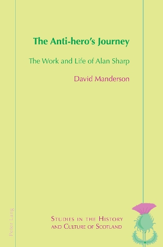 Бумажная книга «The Anti-hero’s Journey: The Work and Life of Alan Sharp», автор Дэвид Мандерсон - фото №1