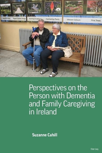 Бумажная книга «Perspectives on the Person with Dementia and Family Caregiving in Ireland», автор Сюзанна Кэхилл - фото №1