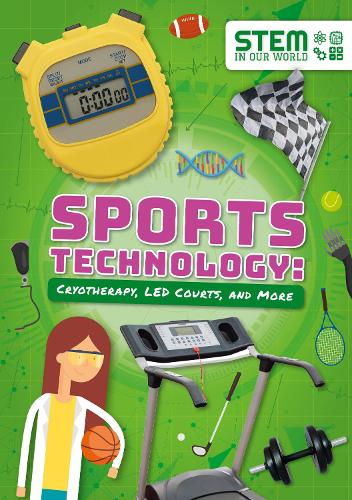 Бумажная книга «Sports Technology: Cryotherapy, LED Courts, and More», автор Джон Вуд - фото №1