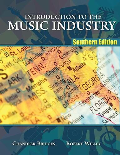 Бумажная книга «Introduction to the Music Industry: Southern Edition», авторов Чандлер Р. Бриджес мл., Роберт Уиллей - фото №1