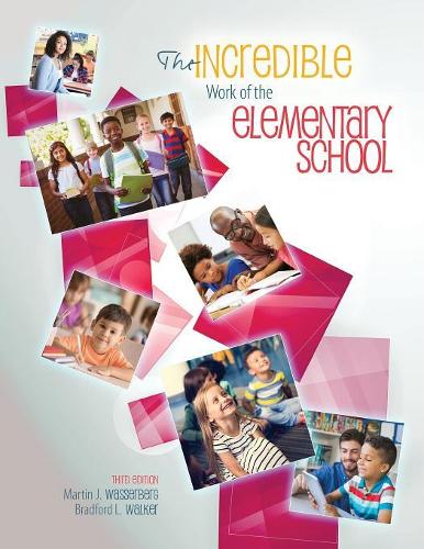 Паперова книга «The Incredible Work of the Elementary School», авторів Бредфорд Л. Вокер, Мартін Вассерберг - фото №1