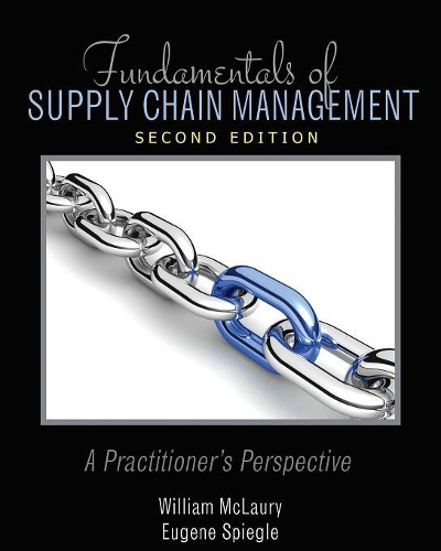 Паперова книга «Fundamentals of Supply Chain Management: A Practitioner's Perspective», авторів Юджин Шпігл, Вільям МакЛаурі - фото №1