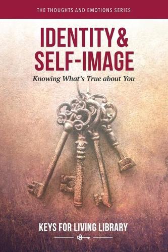 Бумажная книга «Keys for Living: Self-Image AND Identity: Knowing What's True about You», автор Hope For The Heart - фото №1