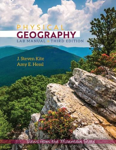 Бумажная книга «Physical Geography Lab Manual: Views from the Mountain State», авторов Эми Э. Хессл, Дж Стивен Кайт - фото №1