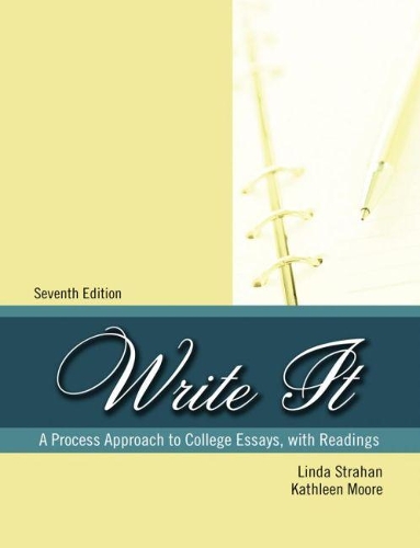 Бумажная книга «Write It: A Process Approach to College Essays, with Readings», авторов Кэтлин М Мур, Линда Страхан - фото №1