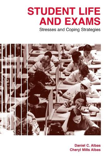 Бумажная книга «Student Life and Exams: Stresses and Coping Strategies», авторов Шерил М. Альбас, Дэниел К. Альбас - фото №1