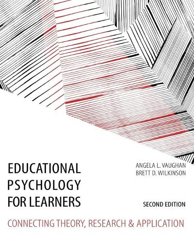 Бумажная книга «Educational Psychology for Learners: Connecting Theory, Research and Application», авторов Анджела Воган, Бретт Уилкинсон - фото №1