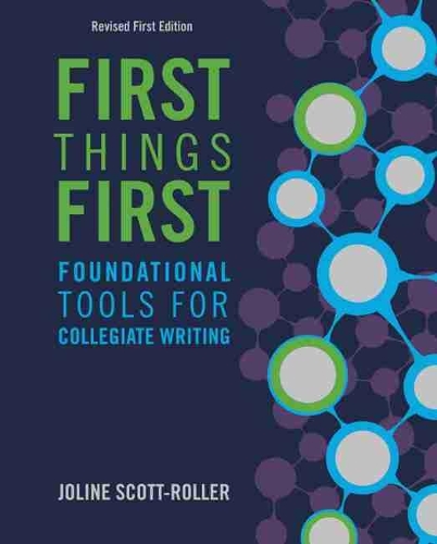Бумажная книга «First Things First: Foundational Tools for Collegiate Writing», автор Джолин Скотт-Роллер - фото №1