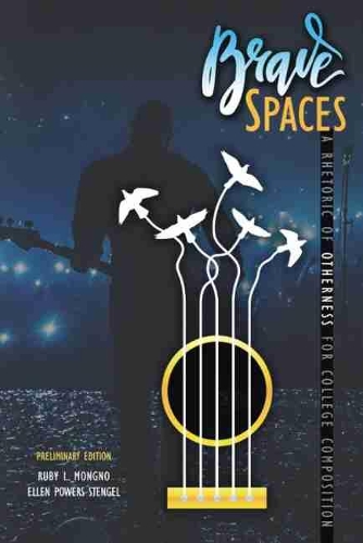 Паперова книга «Brave Spaces: A Rhetoric of Otherness for College Composition, Preliminary Edition», авторів Еллен Стенгель, Ліза Монгно - фото №1