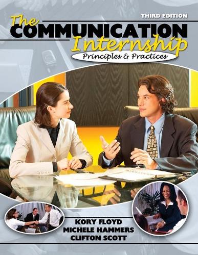 Бумажная книга «The Communication Internship: Principles and Practices», автор Кори Флойд - фото №1