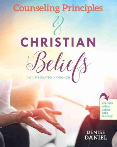 Бумажная книга «Counseling Principles and Christian Beliefs: An Integrated Approach», автор Дениз Дэниел - фото №1