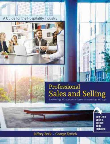 Бумажная книга «A Guide for the Hospitality Industry: Professional Sales and Selling for Meetings, Expositions, Events, Conventions and Groups», авторов Джордж Г. Фенич, Джеффри Бек - фото №1