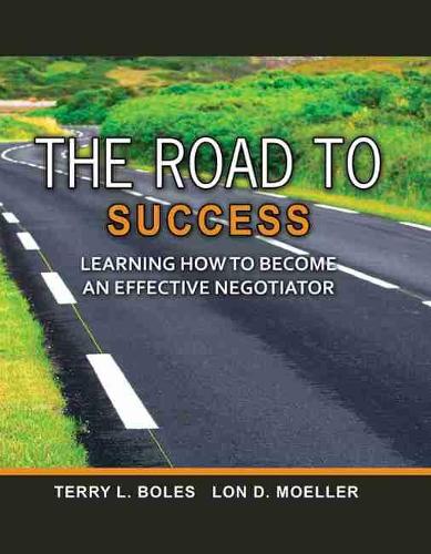 Бумажная книга «The Road to Success: Learning How to Become an Effective Negotiator», авторов Лон Д. Мёллер, Терри Л. Боулз - фото №1