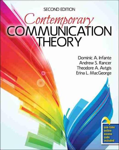 Паперова книга «Contemporary Communication Theory», авторів Ендрю С. Рансер, Домінік Інфанте, Еріна Л. Макджордж, Теодор Автгіс - фото №1