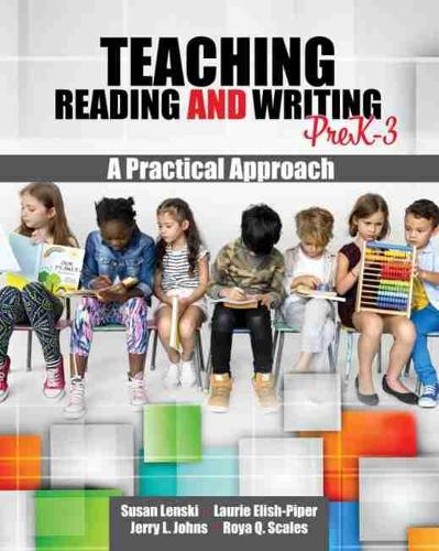 Бумажная книга «Teaching Reading and Writing PreK-3: A Practical Approach», авторов Джерри Джонс, Лори Элиш-Пайпер, Ройя Куоллс Скейлз, Сьюзен Ленски - фото №1
