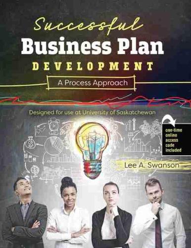 Паперова книга «Successful Business Plan Development: A Process Approach-Designed for use at University of Saskatchewan», автор Лі Свонсон - фото №1