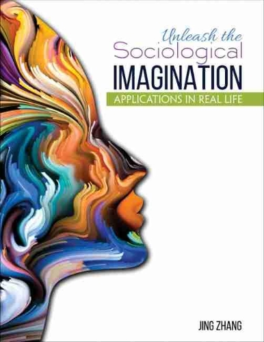 Бумажная книга «Unleash the Sociological Imagination - Applications in Real Life», автор Цзин Чжан - фото №1