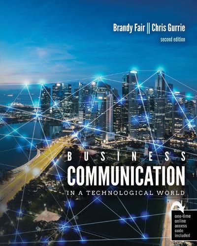 Бумажная книга «Business Communication in a Technological World», авторов Брэнди Фэйр, Крис Гурри - фото №1