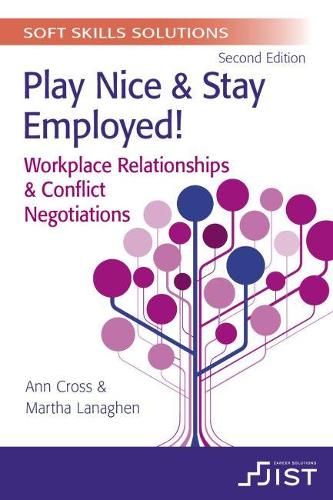 Бумажная книга «Soft Skills Solutions: Play Nice and Stay Employed! Workplace Relationships & Conflict Negotiations (Print booklet, pack of 10)», авторов Энн Кросс, Марта Лэнаген - фото №1