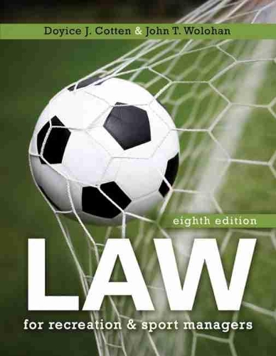Бумажная книга «Law for Recreation and Sport Managers», авторов Дойс Дж. Коттен, Джон Волохан - фото №1