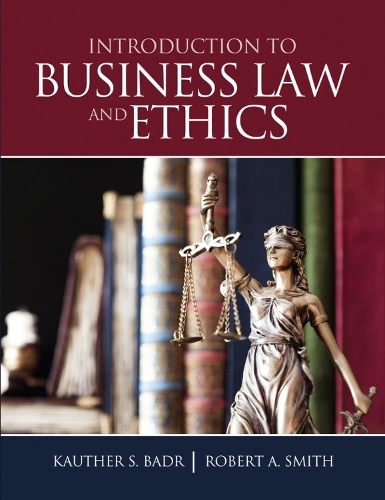 Бумажная книга «Introduction to Business Law and Ethics», авторов Каутер С Бадр, Роберт А Смит мл. - фото №1
