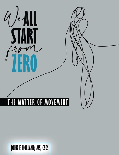 Паперова книга «We All Start From Zero, Preliminary Edition», автор Джон Холланд - фото №1