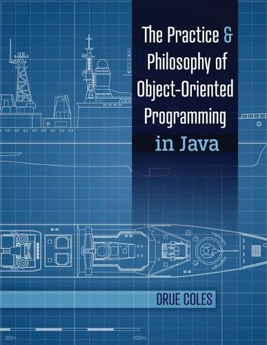 Бумажная книга «The Practice and Philosophy of Object-Oriented Programming in Java», автор Дрю Коулз - фото №1