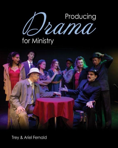 Бумажная книга «Producing Drama for Ministry», авторов Ариэль Фернальд, Трей Фернальд - фото №1
