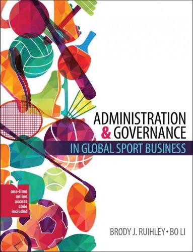 Бумажная книга «Administration and Governance in a Global Sport Economy», авторов Бо Ли, Броуди Руйли - фото №1