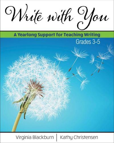 Паперова книга «Write With You: A Yearlong Support for Teaching Writing-Grades 3-5», авторів Кеті Крістенсен, Вірджинія Блекберн - фото №1