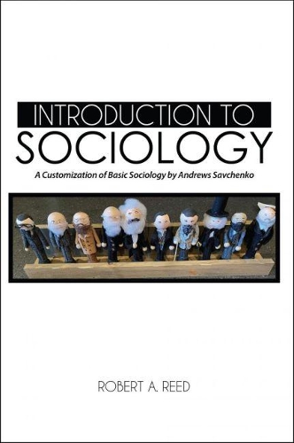 Бумажная книга «Introduction to Sociology: A Customization of Basic Sociology by Andrew Savchenko», автор Роберт Рид - фото №1