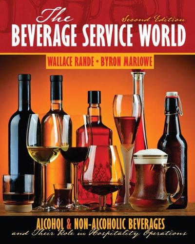 Бумажная книга «The Beverage Service World: Alcohol and Non-Alcoholic Beverages and Their Role in Hospitality Operations», авторов Байрон Марлоу, Уоллес Рэнде - фото №1
