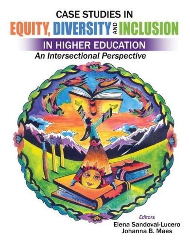 Бумажная книга «Case Studies in Equity, Diversity AND Inclusion in Higher Education: An Intersectional Perspective», авторов Элена Сандовал Лусеро, Иоганна Маес - фото №1