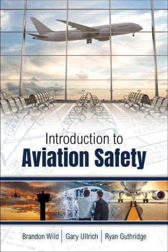 Паперова книга «Introduction to Aviation Safety», авторів Брендон Уайлд, Гері М. Ульріх, Райан Гатрідж - фото №1