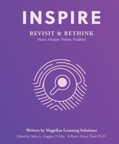 Книга «Inspire: Revisit AND Rethink: Vision, Mission, Values, Tradition ...