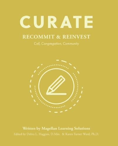Паперова книга «Curate: Recommit and Reinvest: Call, Concregation, Community», автор Magellan Learning Solutions - фото №1