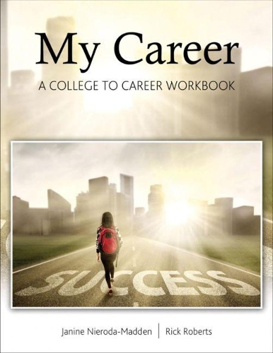 Бумажная книга «My Career: From College to Career Workbook», авторов Джанин Линн Нирода, Ричард Робертс - фото №1