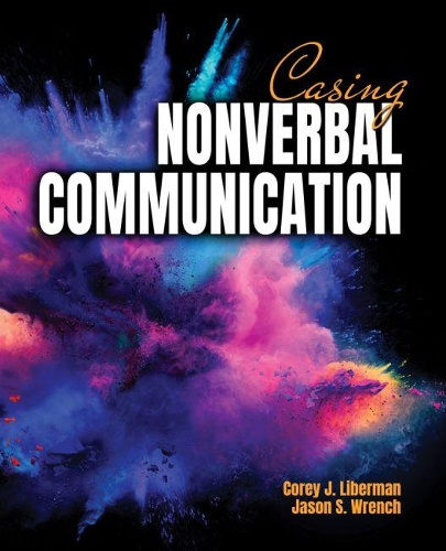 Паперова книга «Casing Nonverbal Communication», авторів Корі Ліберман, Джейсон С. Ренч - фото №1