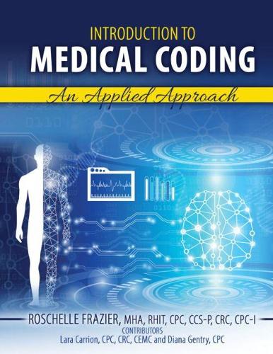 Бумажная книга «Introduction to Medical Coding: An Applied Approach», автор Llc Healthcare Revenue Cycle Solutions - фото №1