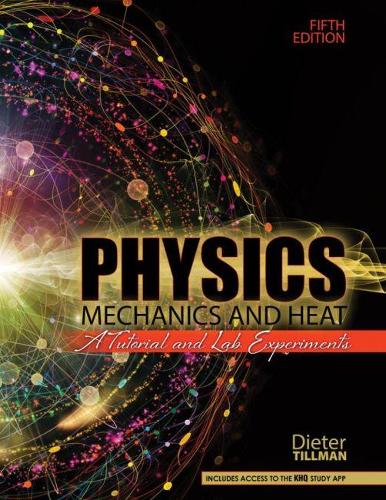 Бумажная книга «Physics Mechanics and Heat: A Tutorial and Lab Experiments», авторов Дитер Тильман, Джордж П. Карни - фото №1