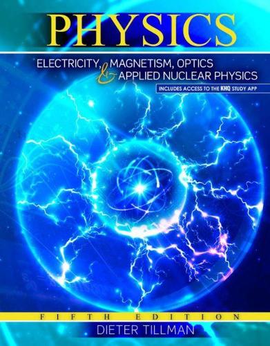 Бумажная книга «Physics: Electricity, Magnetism, Optics, and Applied Nuclear Physics», авторов Дитер Тильман, Джордж П. Карни - фото №1