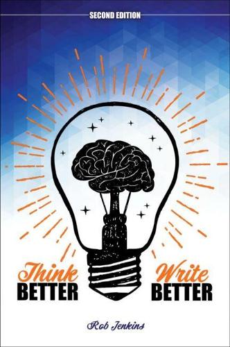 Паперова книга «Think Better, Write Better», автор Робін Дженкінс - фото №1