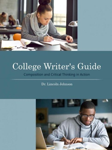 Бумажная книга «College Writer's Guide: Composition and Critical Thinking in Action», автор Линкольн Джонсон - фото №1