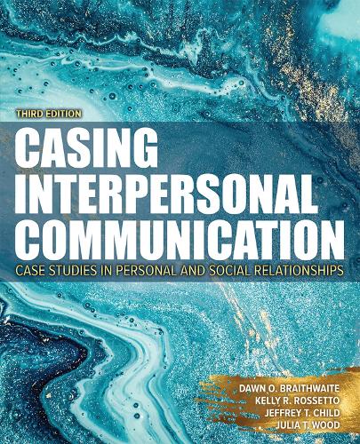 Бумажная книга «Casing Interpersonal Communication: Case Studies in Personal and Social Relationships», авторов Доун О. Брейтвейт, Джеффри Т. Чайлд, Келли Россетто - фото №1