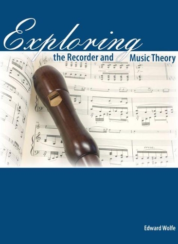 Бумажная книга «Exploring the Recorder AND Music Theory», автор Эдвард Вулф - фото №1