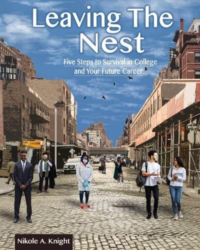 Паперова книга «Leaving the Nest Five Steps to Survival in College and Your Future Career», авторів Джеймс Сімпсон-молодший, Ніколь Найт - фото №1