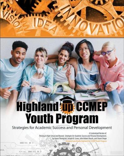 Бумажная книга «Highland Up CCMEP Youth Program: Strategies for Academic Success and Personal Development: A Customized Version of Gear Up For Success Strategies for Academic Success and Personal Development», авторов Аарон Томпсон, Джон Роуш, Джозеф Б Кузео, Шейн Шоуп - фото №1