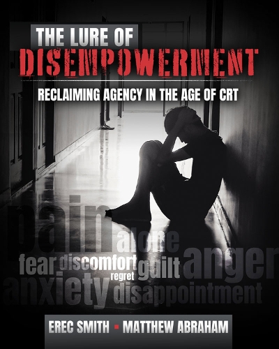 Бумажная книга «The Lure of Disempowerment: Reclaiming Agency in the Age of CRT», авторов Эрек Смит, Мэтью Абрахам - фото №1