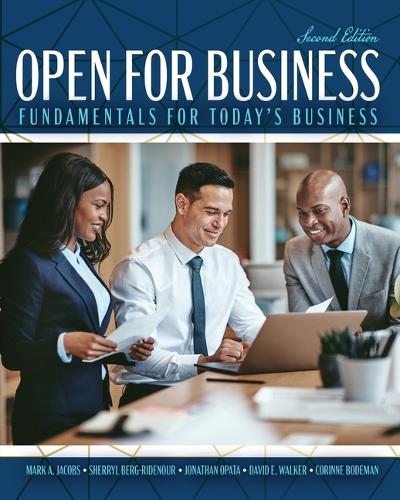 Бумажная книга «Open for Business: Fundamentals for Today's Business», авторов Коринна Бодеман, Дэвид Уокер, Джонатан Опата, Марк Джейкобс, Шеррил Л. Берг-Риденур - фото №1