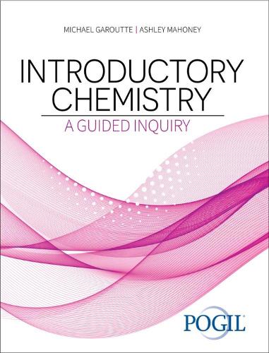 Бумажная книга «Introductory Chemistry: A Guided Inquiry», авторов Эшли Махони, Майкл Гарутте - фото №1